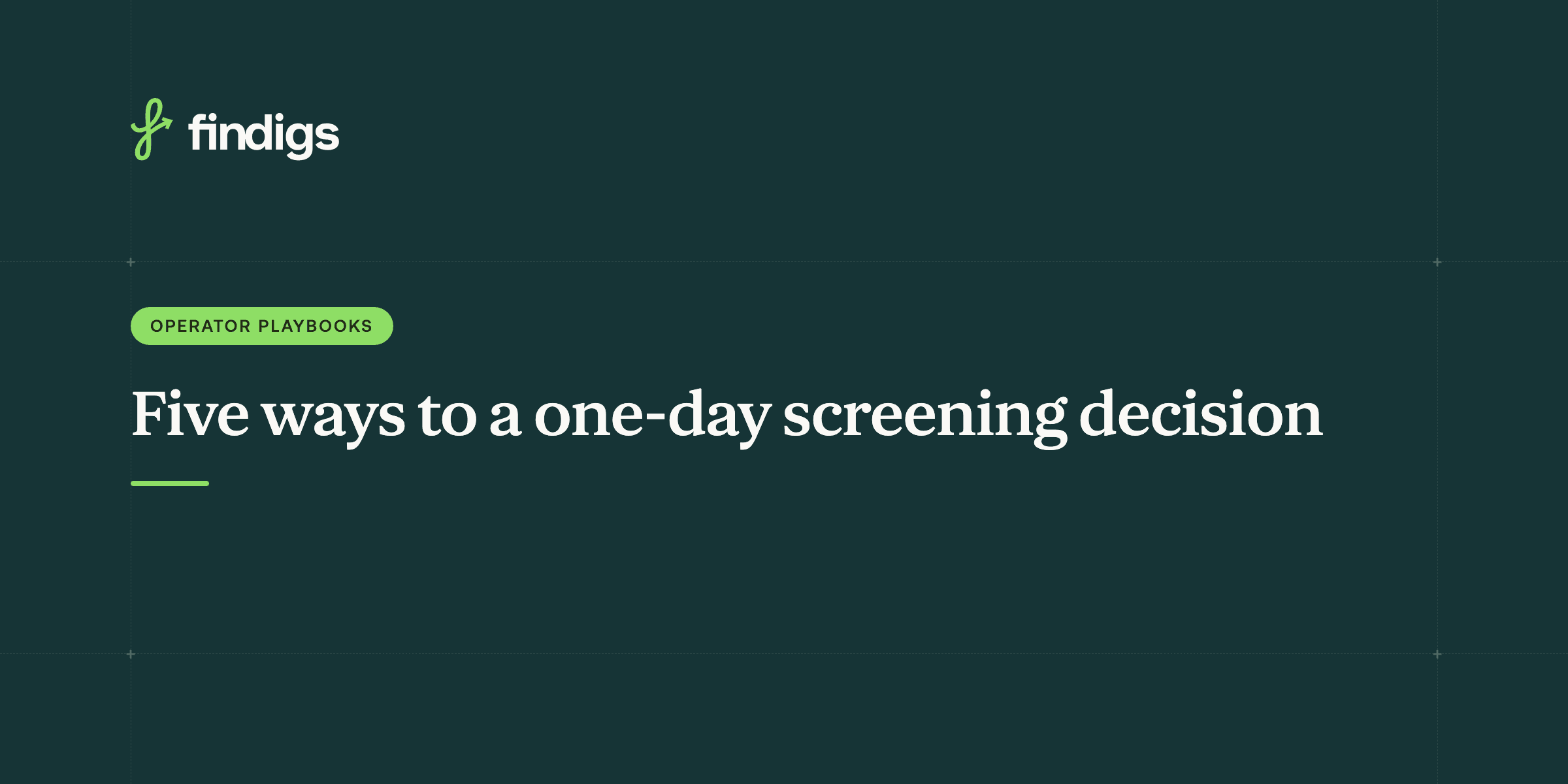 Five ways to get to a one-day resident screening decision